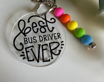 Best Bus Driver Ever Key Chain  - Daycare Driver Gift - Preschool - Elementary School - Daycare - Teacher - Nanny Present