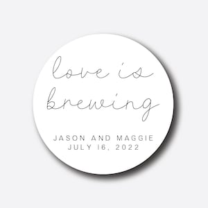 Love Is Brewing - Wedding Favor Tags - Wedding Stickers - Favor Box Labels - Bridal Shower Stickers - Thank You Personalized
