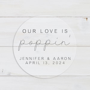 Our Love Is Poppin&#39; Stickers - Popcorn Bag Wedding Favor Tags - Favor Box Labels - Bridal Shower Stickers - Thank You Personalized