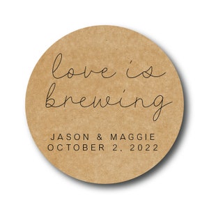 Love Is Brewing - Wedding Favor Tags - Wedding Stickers - Favor Box Labels - Bridal Shower Stickers - Thank You Personalized Kraft Brown