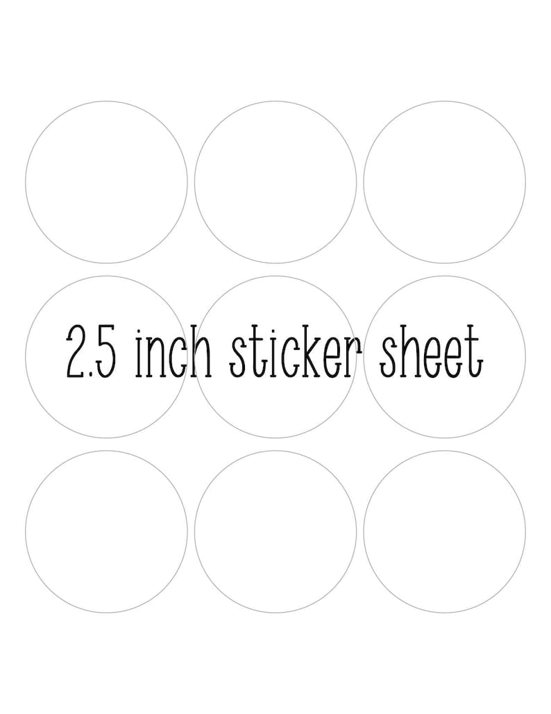 May include: A sheet of 2.5 inch round stickers. The sheet has nine blank stickers.