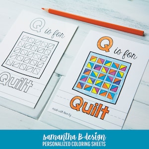 May include: Two rectangular coloring sheets featuring the text Q is for Quilt. One sheet is black and white, while the other is colored with orange, blue, pink, and yellow. An orange pencil lies horizontally above the sheets on a white surface.