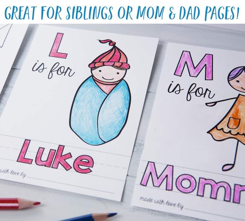 May include: Two white coloring pages featuring the letters L and M. The L page shows a baby in a blue swaddle and pink hat with the text L is for Luke. The M page shows a figure in an orange dress with the text M is for Mom. The top text reads GREAT FOR SIBLINGS OR MOM & DAD PAGES!