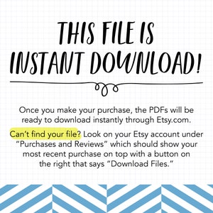 Op de afbeelding: Een afbeelding met zwarte tekst op een witte achtergrond die "THIS FILE IS INSTANT DOWNLOAD!" zegt met een decoratieve krul eronder. De tekst hieronder legt uit dat zodra een aankoop is gedaan, de PDF's direct te downloaden zijn via Etsy.com. Het legt ook uit hoe je de downloadbare bestanden kunt vinden als je ze niet kunt vinden.