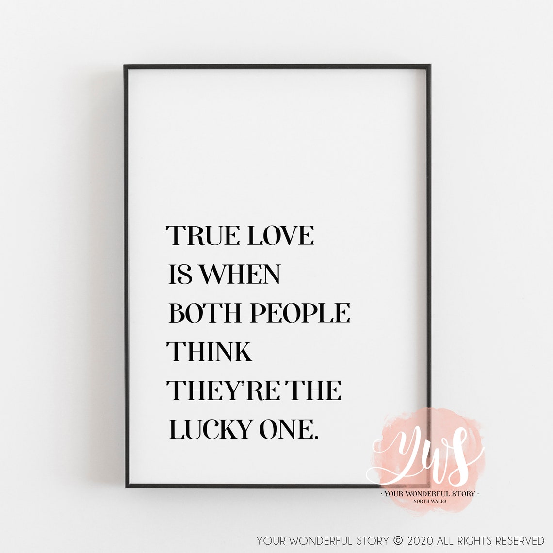True love is when both people think they're the lucky one Etsy