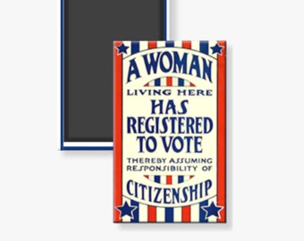 Suffragette A Woman Living Here Has Registered to Vote