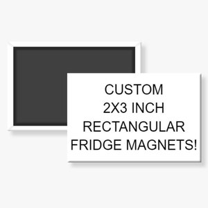 Custom buttons 2X3 inch fridge magnet