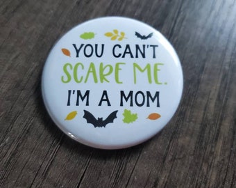 Halloween Mom You can't scare me