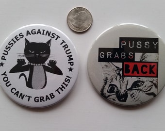 Pair of Pussies against Trump/Grabs back buttons