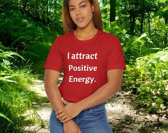 T-Shirt: I Attract Positive Energy