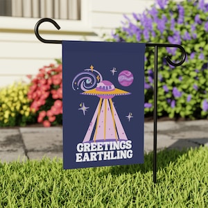 Greetings Earthling Garden Flag - Garden & House Banner