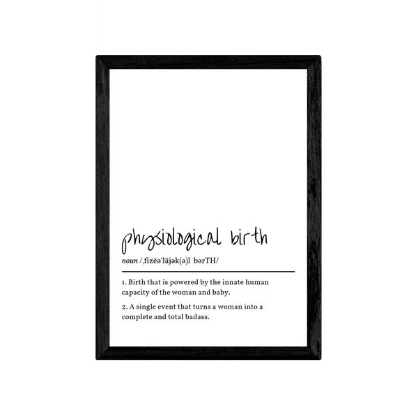 Physiological Birth Definition | Midwife Gift | Doula Gift | Birth Center Decor | Birth Art | Freebirth | Digital Download