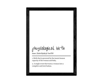 Physiological Birth Definition | Midwife Gift | Doula Gift | Birth Center Decor | Birth Art | Freebirth | Digital Download