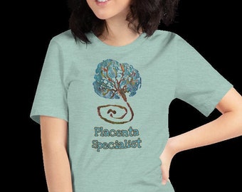 Birth Worker Shirt | Placenta Specialist | Placenta Shirt | Women's Premium Unisex T-Shirt