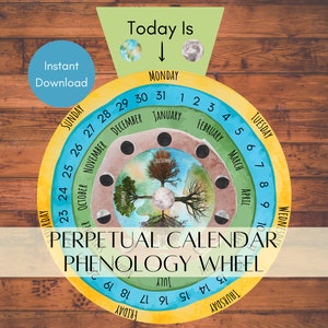 Perpetual Calendar Phenology Wheel of the Year Classroom Calendar Homeschool Printable Waldorf Montessori Charlotte Mason Seasonal Calendar