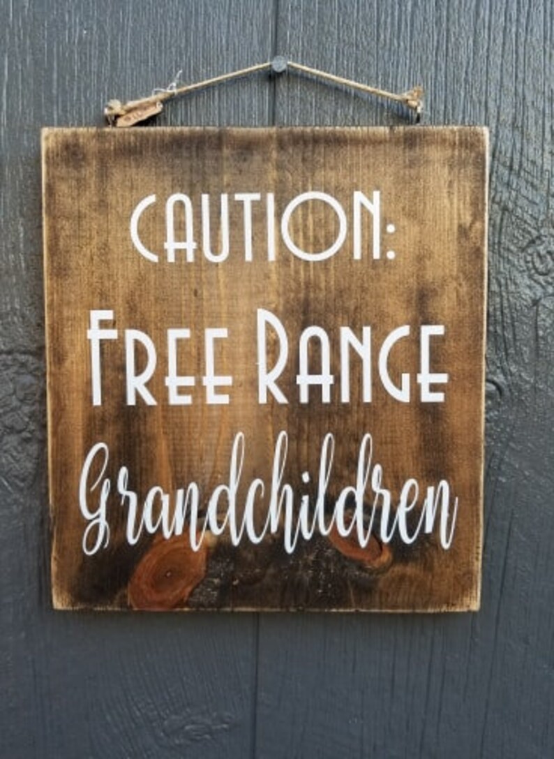 Caution: Free Range Grandchildren wood sign  funny sign  image 1