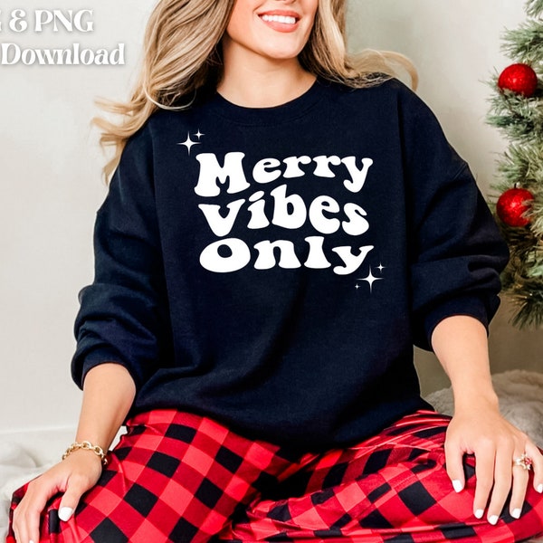 Merry Vibes Only, Christmas SVG PNG, Digital Download