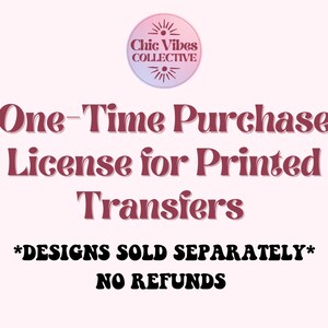 Puede incluir: Un círculo rosa y morado con el texto "Chic Vibes Collective" en blanco. Debajo del círculo, el texto "One-Time Purchase License for Printed Transfers" está en marrón. Debajo de eso, el texto "*DESIGNS SOLD SEPARATELY* NO REFUNDS" está en negro.