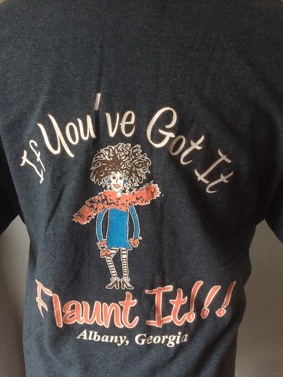 If You've Got It Flaunt It!!! message tee T-shirt… - image 1