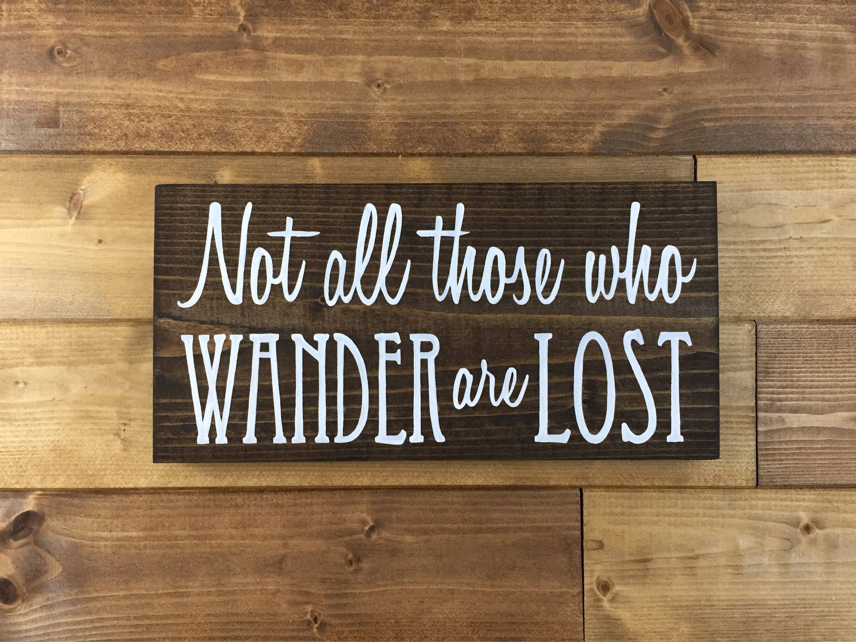 Not All Those Who Wander Are Lost sign Travel gift | Etsy