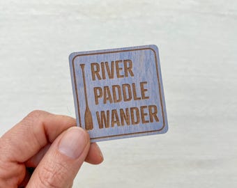 River Paddle Wander Wood Sticker: Kayaker Gift, Nature Lover