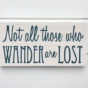 Not All Those Who Wander Are Lost Sign Travel Gift Adventure Wall Decor ...