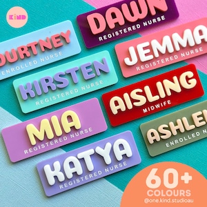 May include: A selection of vibrant name badges featuring embossed lettering. The badges showcase names such as 'KIRSTEN', 'MIA', and 'KATYA', alongside professional titles like 'REGISTERED NURSE' and 'MIDWIFE'. The image also includes text indicating '60+ COLOURS' are available.