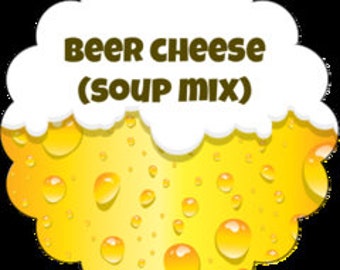 Beer Cheese Soup Mix In Pint/1/2 Pint/ 1/4 Pint Mason Jars