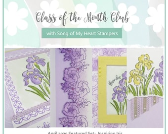 Class of the Month: Inspiring Iris PLUS BONUS PDF Instant Digital Download Cardmaking Classes garden, spring summer, rubber stamps