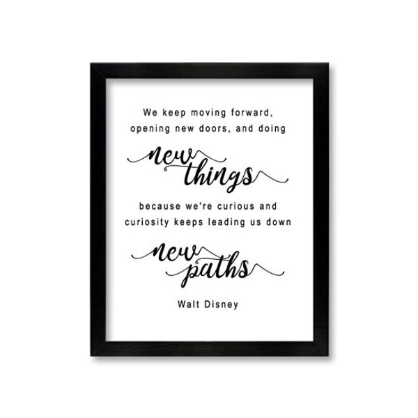 We keep moving forward, opening new doors, doing new things, Walt Disney quote, instant download, gallery poster, large quote, Disney saying