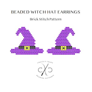 May include: A pair of beaded witch hat earrings in a brick stitch pattern. The hats are purple with black bands and yellow buckles. The text "BEADED WITCH HAT EARRINGS" and "Brick Stitch Pattern" are at the top.