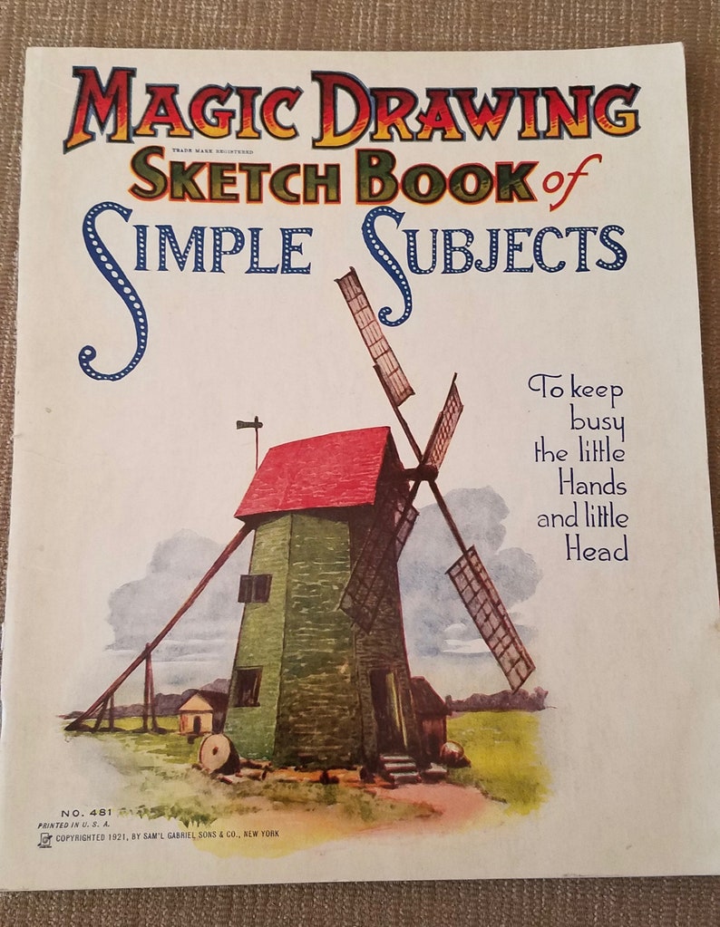 481 First Edition 1921 Magic Drawing Sketch Book of Simple Subjects No