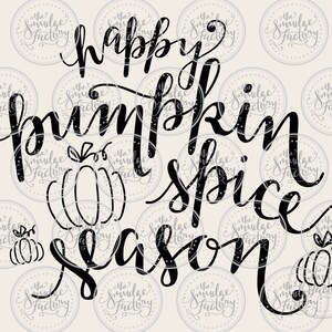Happy Pumpkin Spice Season SVG, Hand Lettered Fall Graphic (Digital Download) image 2