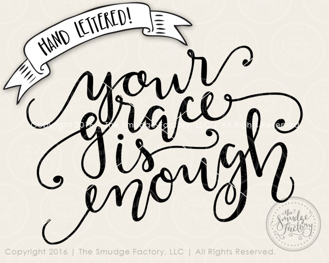 Grace SVG Cut File Your Grace Is Enough Cut File Bible Verse Etsy