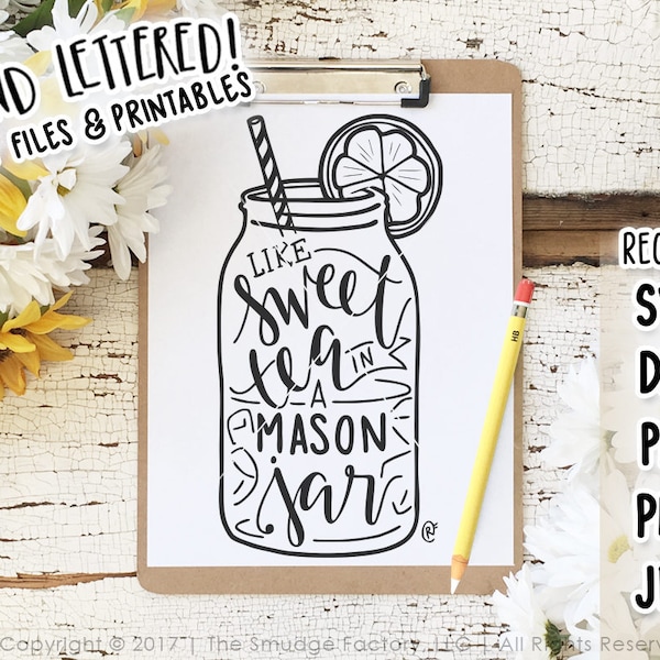 Mason Jar SVG Cut File, Like Sweet Tea In A Mason Jar, Hand Lettered, Silhouette, Cricut Download, Southern Quote, Lemon Iced Tea Cut File