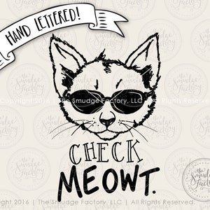 Check Meowt Kitten SVG Cut File, SVG Cutting File, Hand Lettered, Silhouette, Cricut Download, Cool Cat Sunglasses, Vinyl Stencil, DIY Craft
