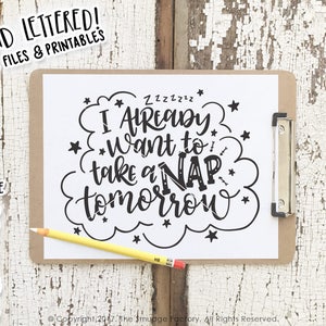 Nap SVG, I Already Want To Take A Nap Tomorrow SVG, Sleepy, Tired SVG, Nap Printable, Silhouette Cameo, Cricut Design Space, Cut File