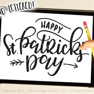 Happy St. Patrick&#39;s Day SVG Cut File, Hand Lettered SVG, Silhouette Cameo, Cricut Lucky Day Cutting File, St. Patrick&#39;s Day Printable