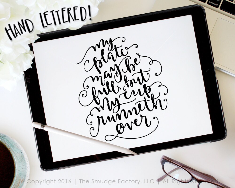 Cup Runneth Over SVG Cut File, Bible Verse SVG, Christian Cut File, Family Quote SVG, Hand Lettered Silhouette Cut File, Cricut Cutting File