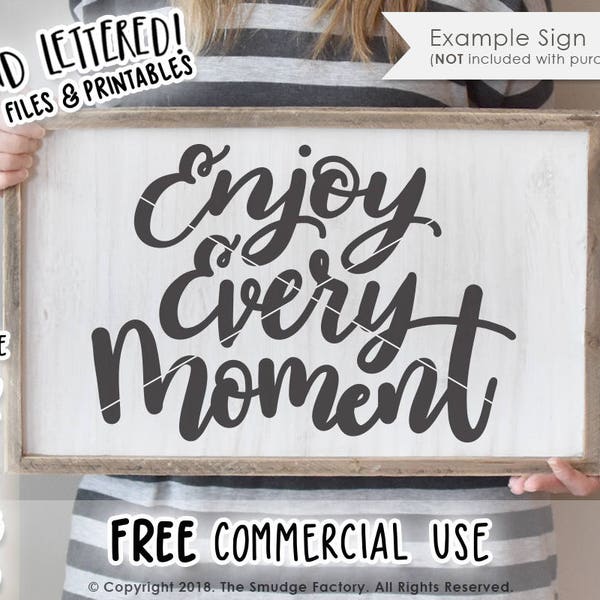 Enjoy Every Moment SVG, Enjoy Printable, Enjoy The Little Things Hand Lettered SVG, Family Printable, Cut File, Silhouette Cameo, Cricut