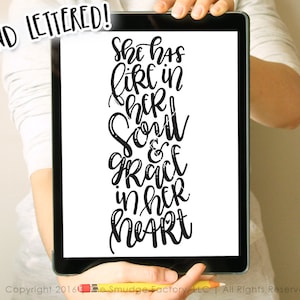 She Has Fire In Her Soul SVG, And Grace In Her Heart Wall Art, Hand Lettered, Girl Power Cut File, Silhouette, Cricut Download, Girl Boss