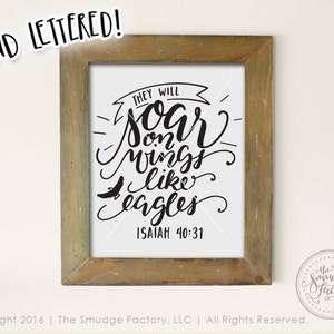 Bible Verse Printable File, They Will Soar On Wings Like Eagles, Isaiah 40:31 Hand Lettered Home Decor, Bible Verse SVG, DIY Print