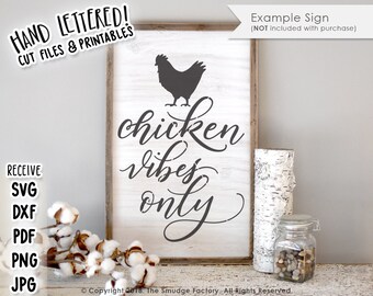 Farm Printable File, Chicken Vibes Only SVG Cut File, Hand Lettered, Farm Print, Chicken Home Decor, Farm Decor, Rooster Printable