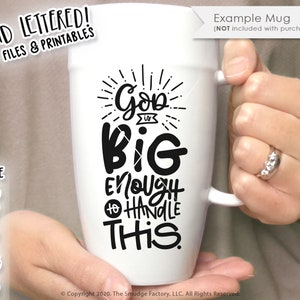 Bible Verse SVG, God Is Big Enough To Handle This Cut File, Religious, Hand Lettered, Bible Verse Printable, Biblical Silhouette, Cricut