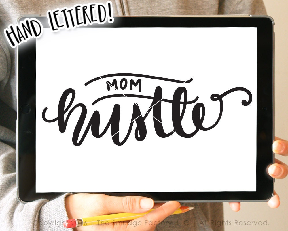 Download Mom Hustle SVG Entrepreneur SVG Hand Lettered Silhouette ...