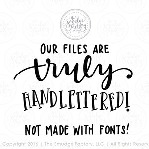 Puede incluir: Texto en blanco y negro sobre un fondo blanco que dice "&iexcl;Nuestros archivos son realmente hechos a mano! &iexcl;No hechos con fuentes!"  Copyright 2016 | The Smudge Factory, LLC | Todos los derechos reservados.