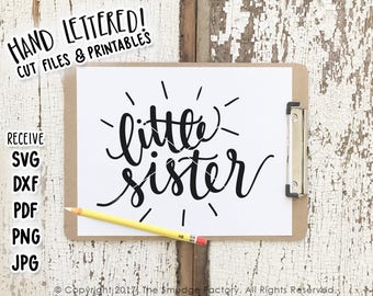 Little Sister SVG Cut File, Baby Sister Cutting File, Hand Lettered SVG, Silhouette Cameo, Cricut Download, Little Sister Design, Girl