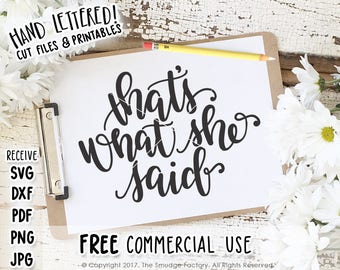 Engagement SVG, That's What She Said SVG, Wedding SVG, Vector, Hand Lettered, Silhouette, Cricut Cut File, Wedding Download, Wedding Sign