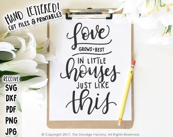 Love SVG Cut File, Love Grows Best SVG, Spring Cut File, Little Houses SVG, Mom Printable, Hand Lettered, Silhouette, Cricut Cutting File