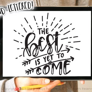 Wedding SVG Cut File, The Best Is Yet To Come Cutting File, Hand Lettered, Wedding Cut File, Hand Drawn, Silhouette SVG, Wedding Printable